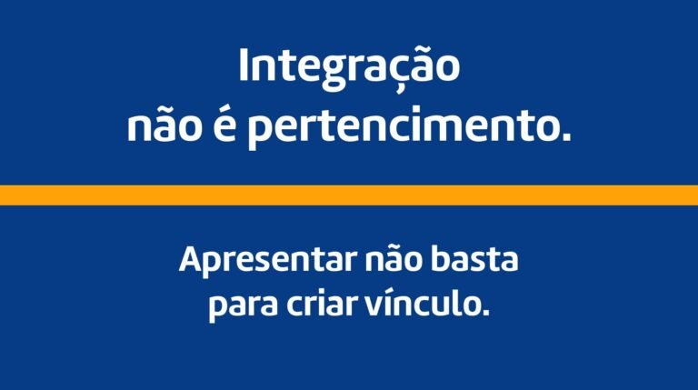 A diferença entre integração e pertencimento: por que apresentar a empresa não é suficiente para reter talentos