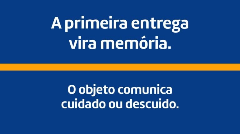 O impacto emocional da primeira entrega: por que o primeiro objeto recebido pela empresa pode definir a relação