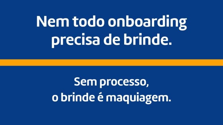 Quando o onboarding NÃO deve ter brinde: a decisão estratégica que evita transformar cuidado em maquiagem